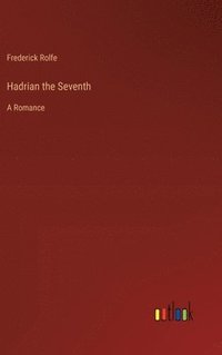 bokomslag Hadrian the Seventh