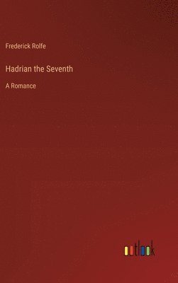 Hadrian the Seventh 1