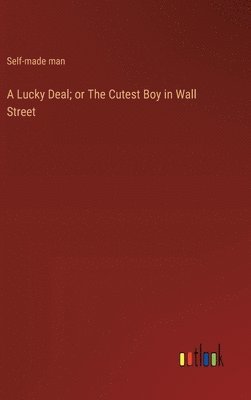 Lucky Deal; or The Cutest Boy in Wall Street