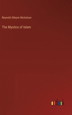 bokomslag The Mystics of Islam