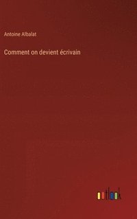 bokomslag Comment on devient écrivain