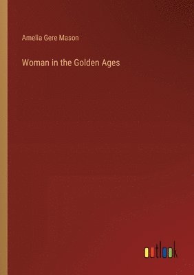 Woman in the Golden Ages 1