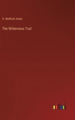 The Wilderness Trail 1