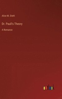 bokomslag Dr. Paull's Theory