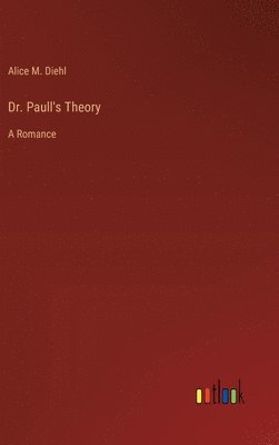 bokomslag Dr. Paull's Theory