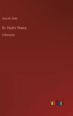 Dr. Paull's Theory 1
