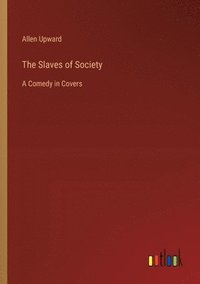 bokomslag The Slaves of Society