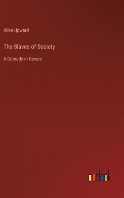 The Slaves of Society 1