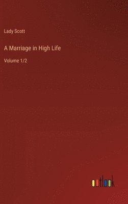 bokomslag Marriage in High Life