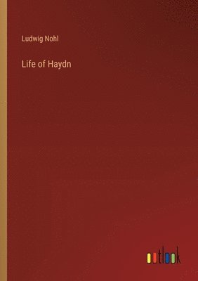 Ludwig Nohl - Life of Haydn, Häftad