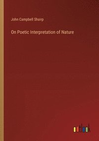 bokomslag On Poetic Interpretation of Nature