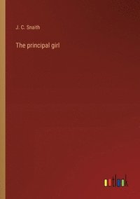 bokomslag The principal girl