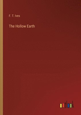 The Hollow Earth 1