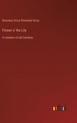 Flower o' the Lily 1