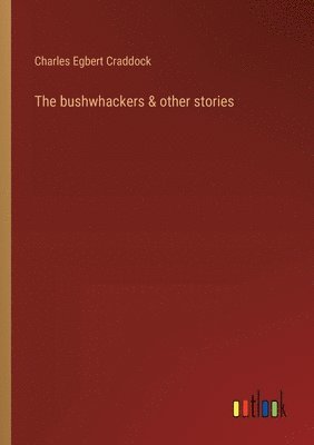 The bushwhackers & other stories 1