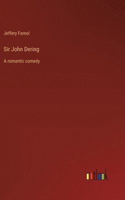 bokomslag Sir John Dering