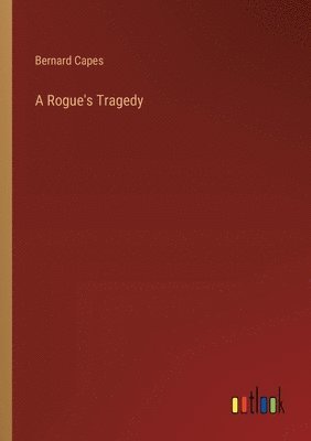 A Rogue's Tragedy 1