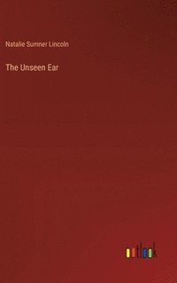 bokomslag The Unseen Ear