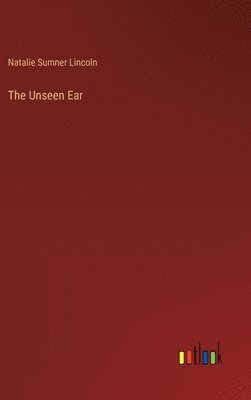 bokomslag The Unseen Ear