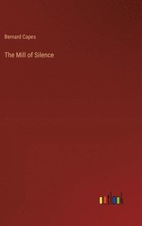 bokomslag The Mill of Silence