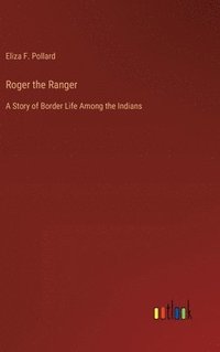 bokomslag Roger the Ranger