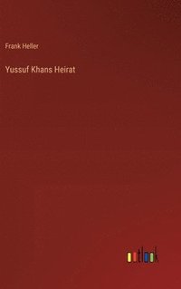 bokomslag Yussuf Khans Heirat