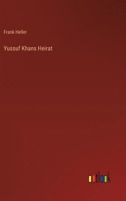 Yussuf Khans Heirat 1