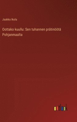 bokomslag Oottako kuullu