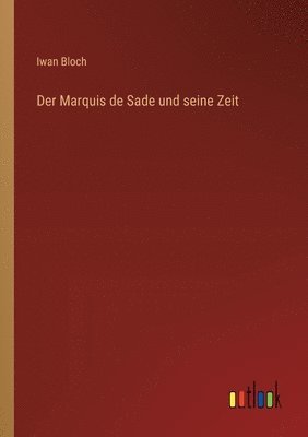 Der Marquis de Sade und seine Zeit 1