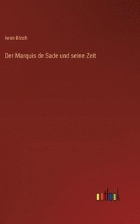 bokomslag Der Marquis de Sade und seine Zeit