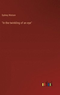 bokomslag &quot;In the twinkling of an eye&quot;