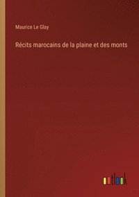 bokomslag Rcits marocains de la plaine et des monts