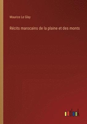 bokomslag Rcits marocains de la plaine et des monts