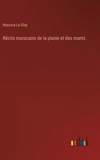 bokomslag Rcits marocains de la plaine et des monts