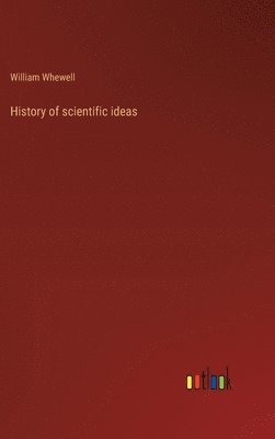 bokomslag History of scientific ideas