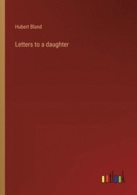 bokomslag Letters to a daughter