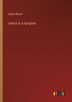 bokomslag Letters to a daughter