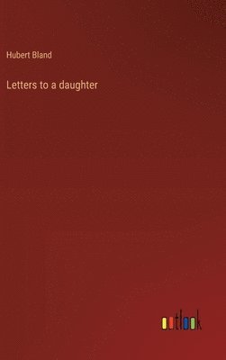 bokomslag Letters to a daughter