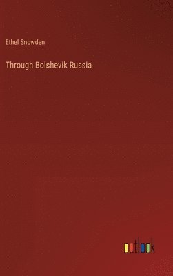 Through Bolshevik Russia 1