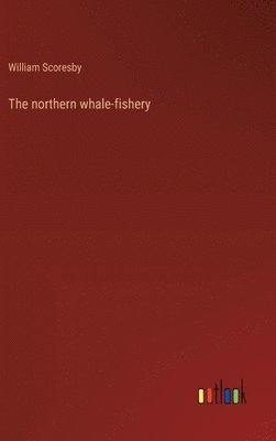 The northern whale-fishery 1