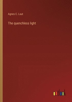 quenchless light