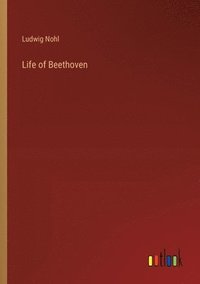 bokomslag Life of Beethoven