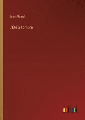 L'Été à l'ombre 1
