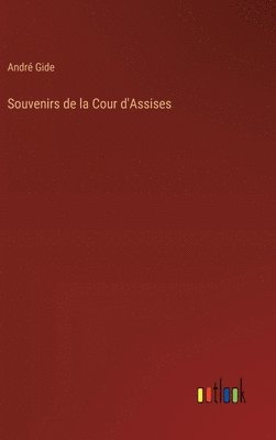 André Gide, André - Souvenirs de la Cour d'Assises, Inbunden