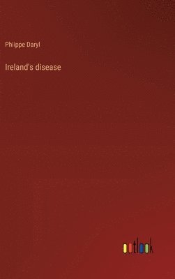 bokomslag Ireland's disease