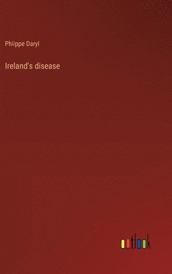 Ireland's disease 1