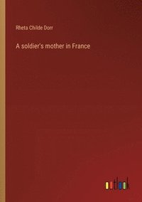 bokomslag A soldier's mother in France