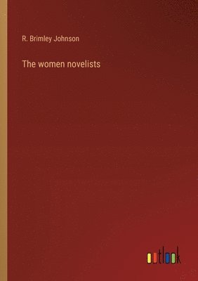 bokomslag The women novelists