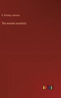 bokomslag The women novelists