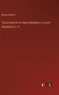 private life of Henry Maitland